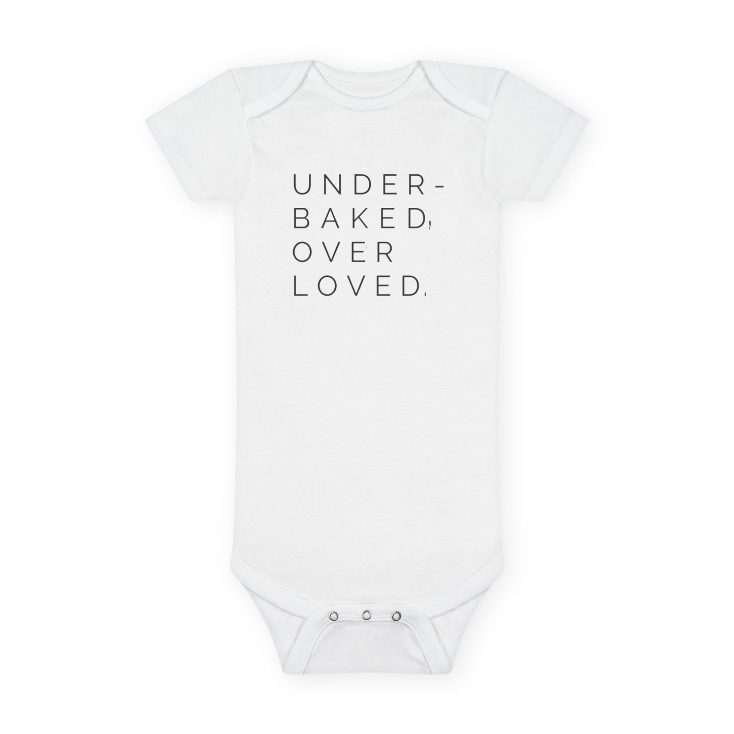 Under-Baked, Over-Loved Onesie®