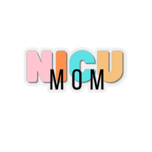 Multi-Colored NICU Mom Sticker