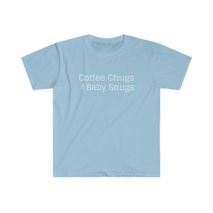 Coffee Chugs & Baby Snugs T-Shirt